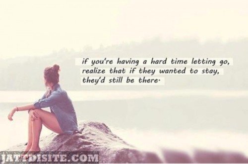 If You’re Having A Hard Time Letting Go