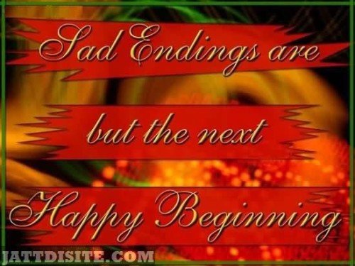 Sad-Endings-Are-But-The-Next-Happy-Beginning