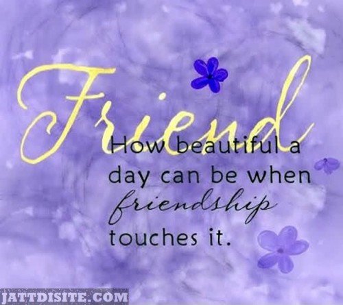 friend-how-beautiful-a-day-can-be-when-friendship-touches-it-best-friend-quote