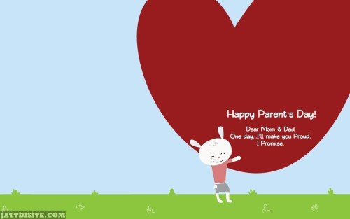 happy-parents-day-dear-mom-and-dad-one-day-ill-make-you-proud-i-promise