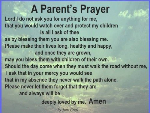 A Parents Prayer Lord I Do Not Ask You For Anything For Me