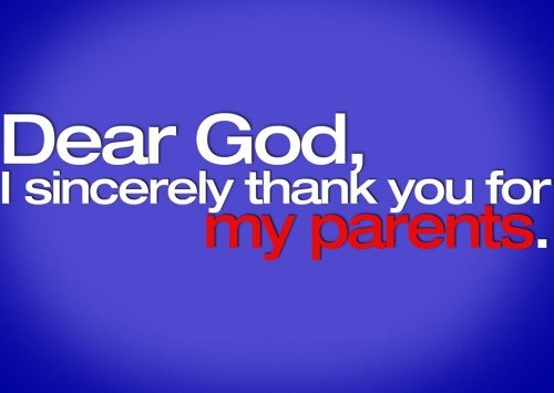 Dear God I Sincerely Thank You For My Parents