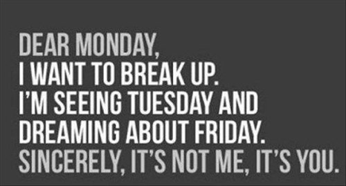 Dear Monday Breakup Quote