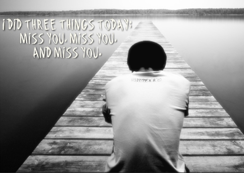 I Did Three Things  Miss you Quote