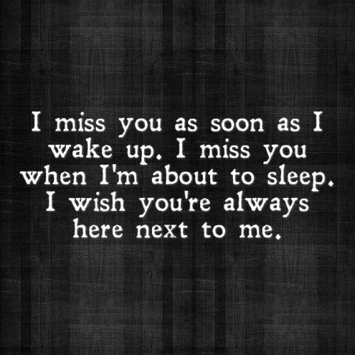 I MIss you As Soon As Miss You Quote