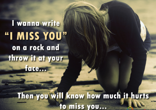 I Wana Miss You Missing Quote