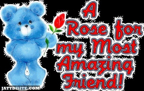 A Rose For My Most Amazing Friend Facebook Picture Comment Teddy Bear GraphicA Rose For My Most Amazing Friend Facebook Picture Comment Teddy Bear Graphic