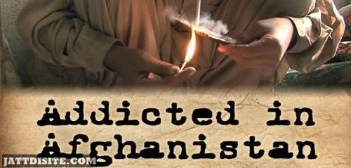 Addicted In Afghanistan