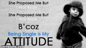 Being Single Is My Attitude