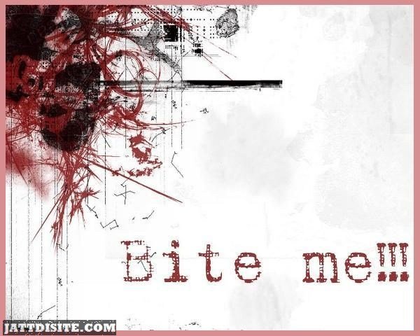 Bite 1. Bite me обои. Bite me рисунок. Bite me here. Bite me сленг.