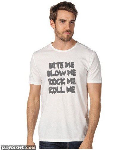 Bite Me Blow Me Rock Me Roll Me Tshirt Graphic