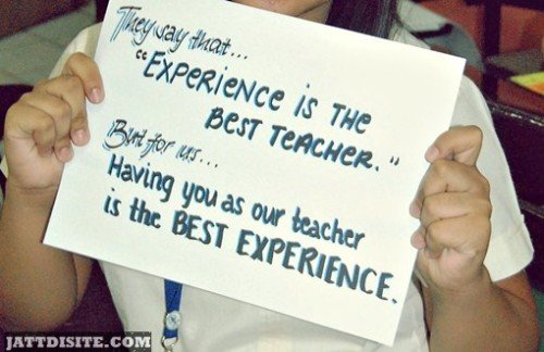 But For Us Having You As Our Teacher Is The Best Experience