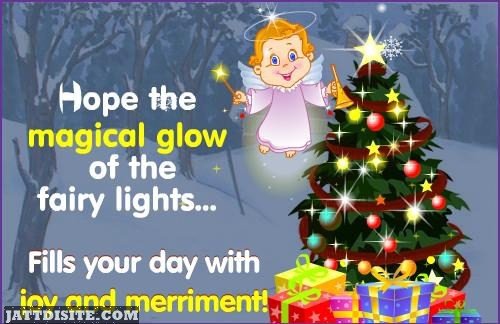 Hope The Magical Glow Of The Fairy Lights - Merry Christmas