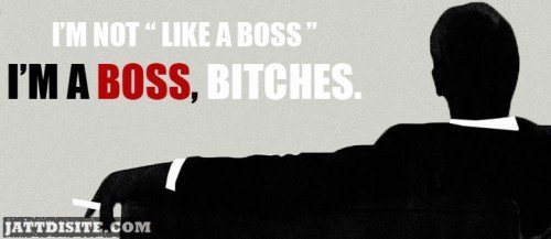 I Am A Boss