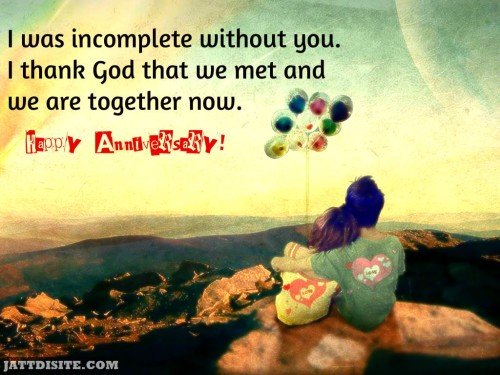 I Was Incomplete Without You I Thank God That We Met And We Are Together Now - Anniversary Quote