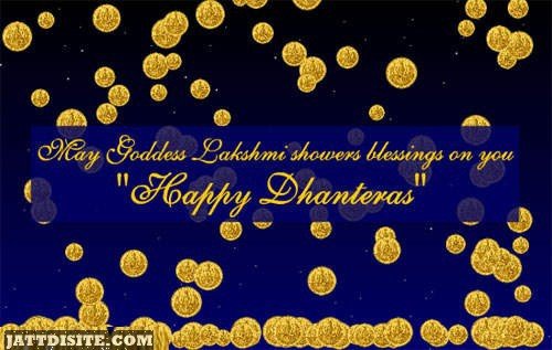May Goddess Lakshmi Showers Blessings On You Happy Dhanteras