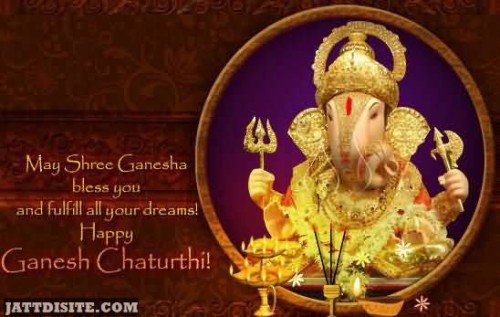 May Shree Ganesha Bless You And Fullfill All Of Your Dreams