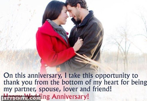 On This Anniversary I Take This Opportunity To Thank You From The Bottom Of My Heart For Being My Partner, Spouse, Lover And Friend - Anniversary Quote
