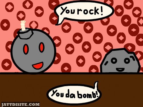 Rock And Bomb Compliment