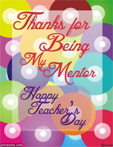 Thanks For Being My Mentor Happy Teachers Day - Copy