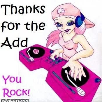 Thanks For The Add You Rock Dj Graphic