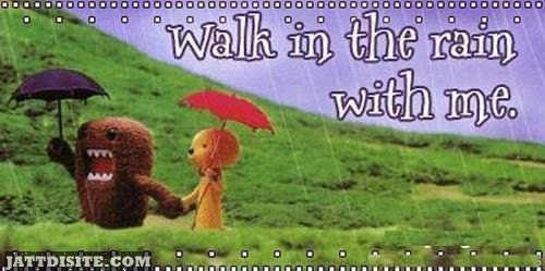 Walk In The Rain With Me