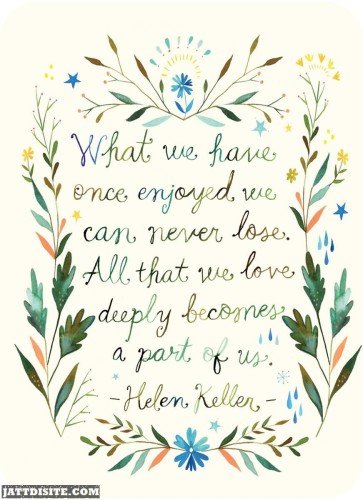 What We Have Once Enjoyed We Can Never Lose - Sympathy Graphic