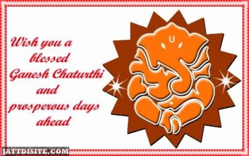 Wish You A Blessed Ganesh Chaturthi And Prosperous Days Ahead