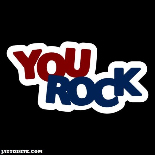 You Rock Comment