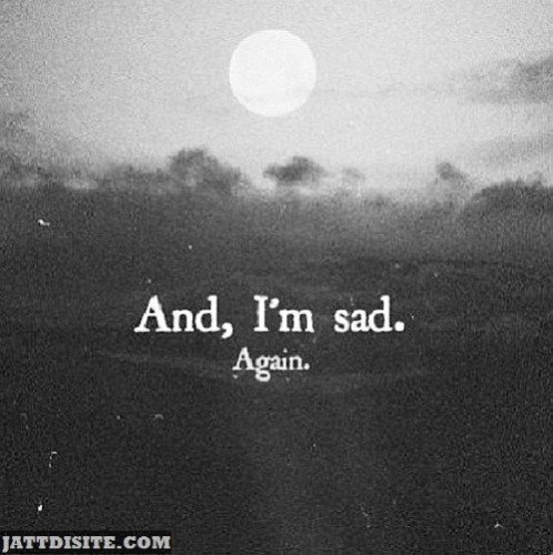 Alone And Sad Again