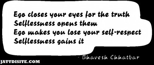 Ego Closes Your Eyes For The Truth Selflessness