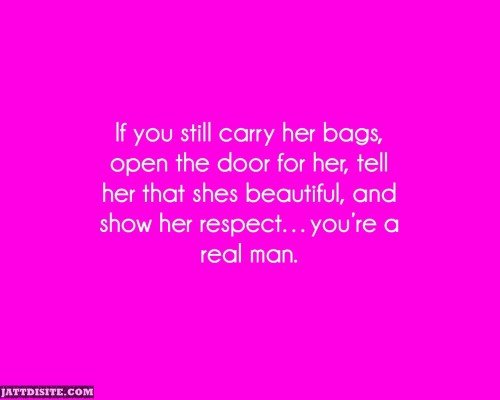 If You Still Carry Her Bags Open The Door