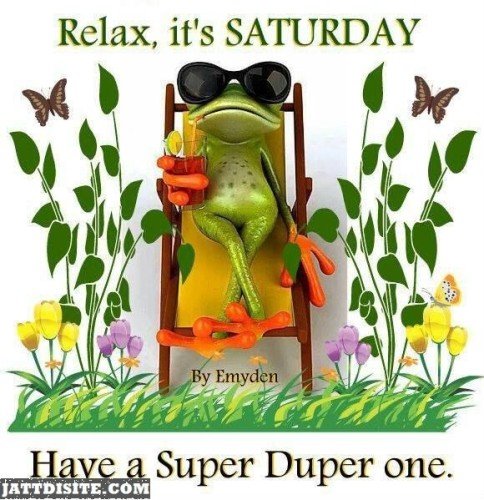 Its saturday Relax