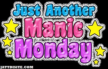 Just Another Manic Monday