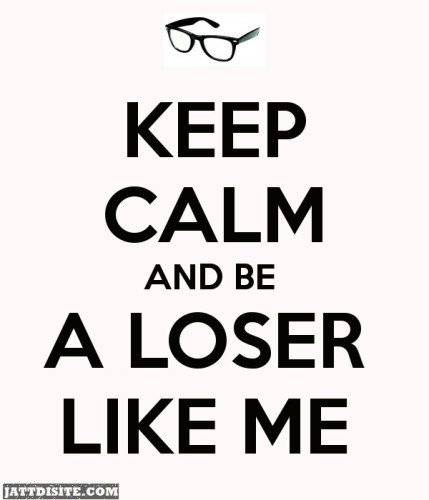 KEep Calm Losser