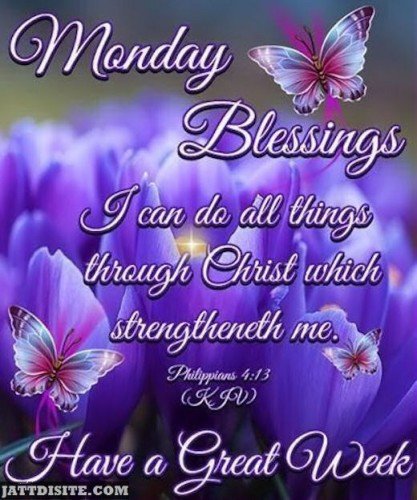 Monday Blessing Have A Great Week