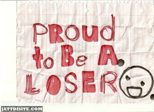 Proud TO be Loser