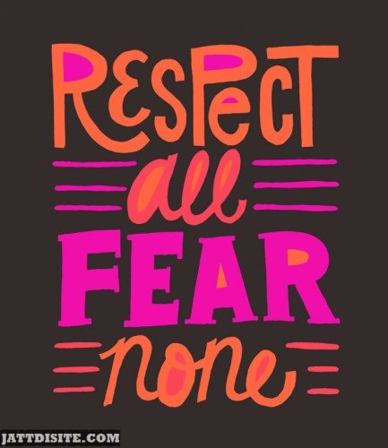 Respect All Fear