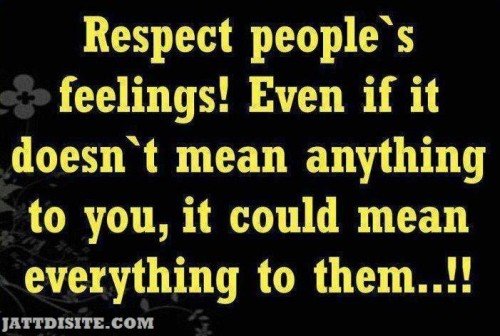 Respect People Feelings