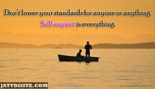 Self Respect Is Everything