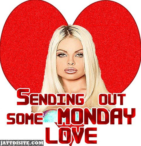 Sending Out Some Monday Love