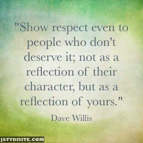 Show Respect Even To People