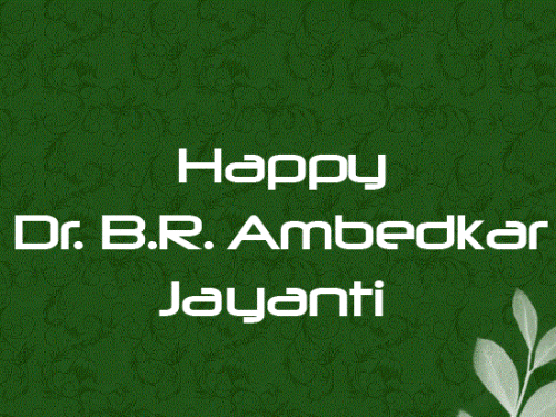 Happy Dr. B. R. Ambedkar Jayanti