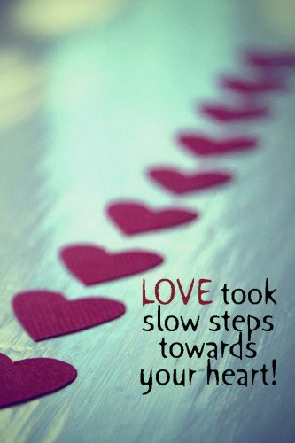 Love Took Slow SteP