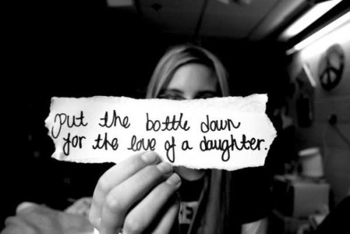 put-the-bottle-down-for-the-love-of-a-daughter
