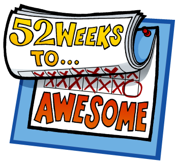 52 Weeks to Awesome