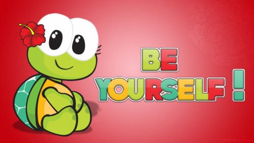 Be Yourself !