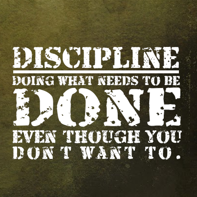 Discipline Doing What Needs To Be Done