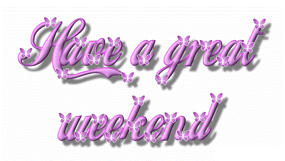 Have A Great Weekend Butterflies Animated Graphic - JattDiSite.com