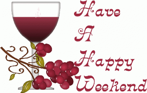 Have A Happy Weekend Wine Glass Graphic